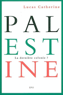 Palestine, la dernière colonie?